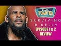 SURVIVING R KELLY - REVIEW OF THE FIRST TWO EPISODES