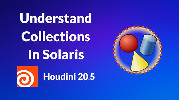 Understanding Collections in Solaris | Houdini 20.5