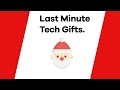 5 Last Minute Tech Gifts!