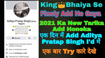 How To Add Aditya Pratap Singh | Aditya Pratap Singh Ko Friend Kaise Banaunga | 2021 Ka New Tarika