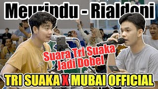 Suara Tri Suaka Jadi Dobel!! Meurindu - Rialdoni (Lirik & Artinya) ft. Mubai