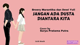 Broery Marantika & Dewi Yull  -  Jangan Ada Dusta Diantara Kita (Lirik) Cover by Surya Pratama Putra