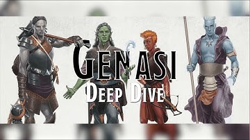 Children of genies, they are one with the elements - Genasi Deep Dive