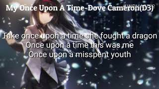 Nightcore|  My Once Upon A Time Lyrics 《Dove Cameron D3》