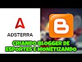 Como Criar um Blog de Esportes e Monetizar com Adsterra no Blogger