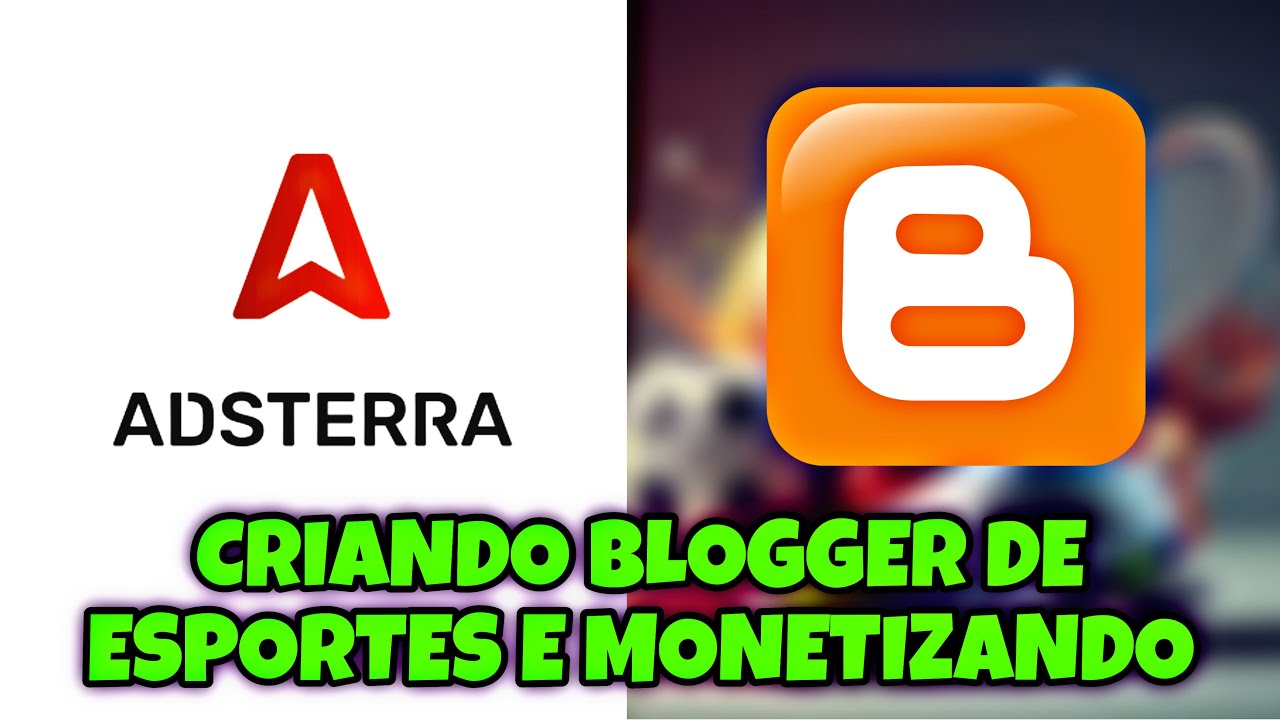 Como Criar e Monetizar um Blog de Esportes com a Adsterra - YouTube