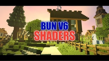 Shader MCPE 1.18 | BUN Shaders | Realistic Shaders No Lag | Support Ram 2 GB & 3 GB
