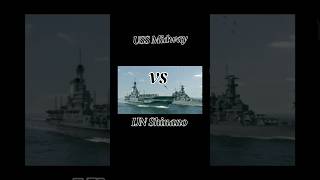Uss Midway Vs Ijn Shinano like subscribe