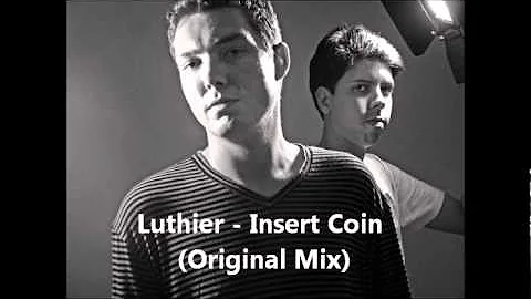 Luthier - Insert Coin (Original Mix)