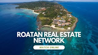 Roatan Real Estate Network, 2023