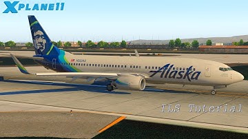 X-Plane 11 - ILS Tutorial - Zibo 737-800