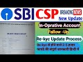 👌 NEW UPDATE 👌 SBI CSP ! Re-kyc Update &amp; In-Oprative Account Fallow-up👉@SBICSPGYANKIBATETechnical  