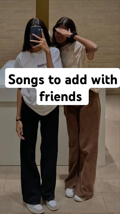 songs to add with friends #love #desisong #friendship #songs