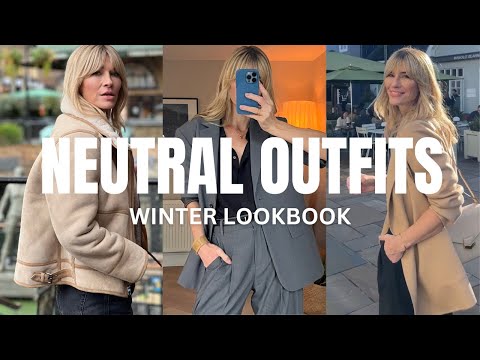 HOW TO CREATE THE PERFECT NEUTRAL OUTFITS  