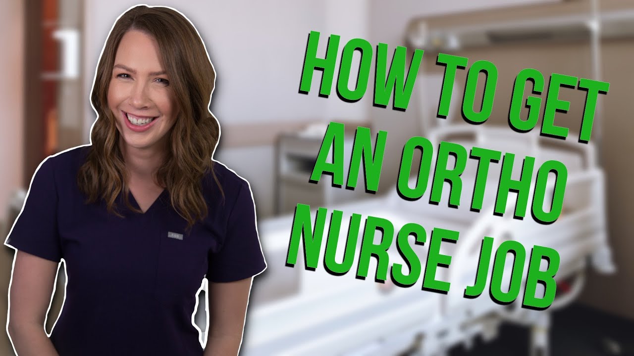 How to Land an Ortho Nursing Job YouTube
