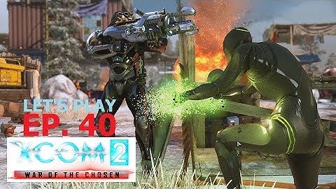 XCOM 2 - War of the Chosen - Ep. 40: The Grim Spectre