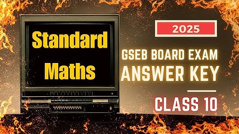 Class 10 Standard Maths Paper Answer Key | Gseb Class 10 Maths Paper | Board Exam 2025 Maths Anskey