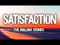 The Rolling Stones - (I Can't Get No) Satisfaction (Lyrics)