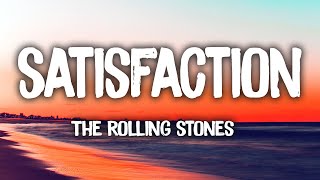 The Rolling Stones - (I Can't Get No) Satisfaction (Lyrics)