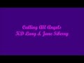 Calling All Angels - KD Lang & Jane Siberry (Lyrics)
