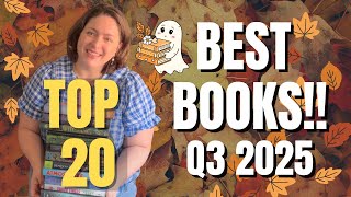 TOP 20 BOOKS OF Q3 2025! | Best Books of July/August/September