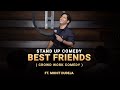 Best Friends CrowdWork Comedy | Indian Stand Up Comedy By Mohit Dudeja