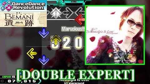 【DDR 2014】 Nostalgia Is Lost / U1 overground [DOUBLE EXPERT] 譜面確認+Clap