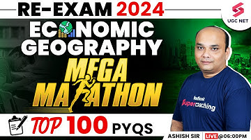 UGC NET 2024 Geography Revision | Economics Geography Most Important Questions | Ashish Sir