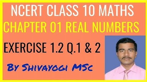 ncert class 10 maths chapter 1 real numbers exercise 1.2 q.1&2.| ncert solutions |real numbers.