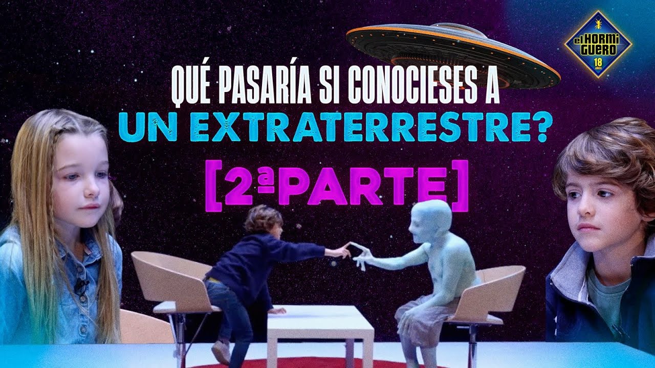 ¿Qué pasaría si conocieses a un extraterrestre? [PARTE 2] - El Hormiguero