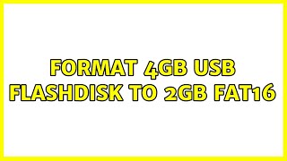 Format 4Gb Usb Flashdisk To 2Gb Fat16