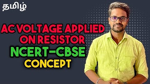 AC Voltage|Applied On Resistor|Concepts|NCERT|CBSE|Physics 12|Tamil|Muruga MP#murugamp#tamil