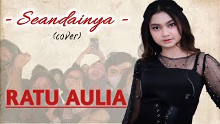 Seandainya (cover) - Ratu Aulia | Vierratale