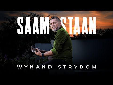 Wynand Strydom – Saam Staan (Offisiële Musiekvideo)