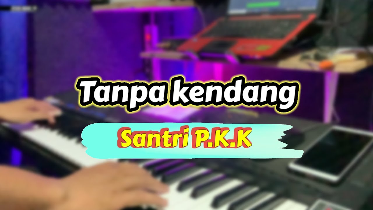 SANTRI Pekok versi Tanpa kendang