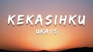 🎵 Ukays - Kekasihku (Lirik) HQ