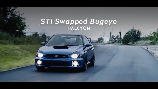 STI Swapped Bugeye | HALCYON