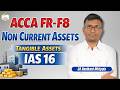 Day 2 | Non current assets Tangible assets IAS 16 | CA Ravikant Miriyala