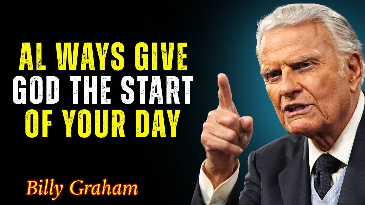 Give God Your Mornings & Watch What Happens ! - BillyGraham