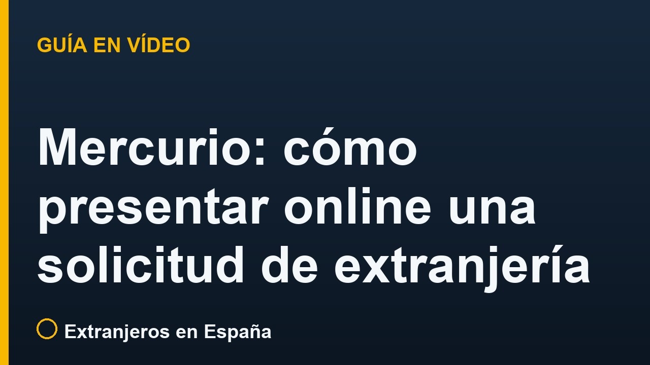 Mercurio: cómo presentar online una solicitud de extranjería