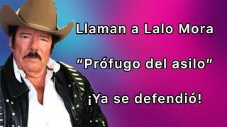 Lalo Mora es llamado Prófugo Del Asilo 😨 ¡Ya contestó! ‼️