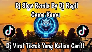 DJ SLOW REMIX BY DJ RAGIL - CUMA KAMU RHOMA IRAMA - DJ VIRAL TIKTOK YANG KALIAN CARI !! 