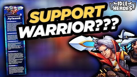Idle Heroes - SUPPORT Warrior in Hyperspace Hunter Aylamak???