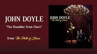 Video thumbnail of "John Doyle - The Rambler From Clare"