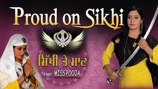 Proud on Sikhi I Punjabi Sikh Devotional Songs I MISS POOJA I FULL VIDEO SONGS JUKE BOX