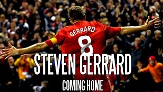 Steven Gerrard  Coming Home