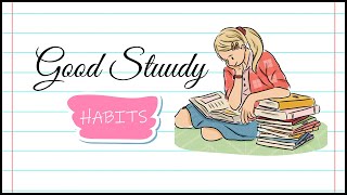 Good Study Habits For Students || Good Study Habit Essay || Good Study Habit Paragraph