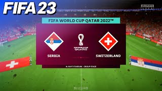 FIFA 23 - Serbia vs. Switzerland | 2022 FIFA World Cup