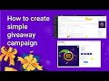 How to create simple giveaway campaign