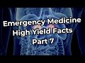 Emergency medicine board exam high yield facts part 7